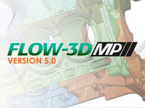 FLOW-3D/MP 5.0 Released