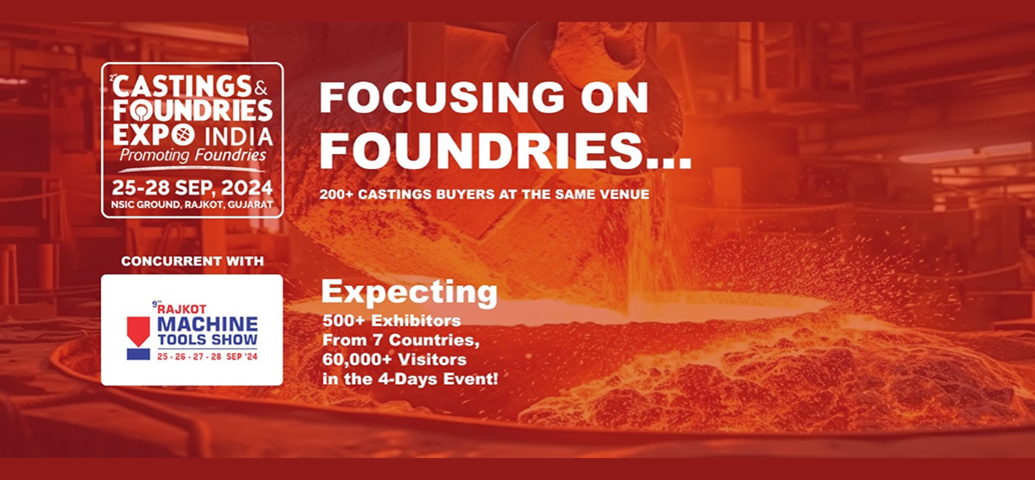 2ND CASTINGS & FOUNDRIES EXPO INDIA Trade Show of Indian Foundries & Castings, Foundry Equipment and Suppliers